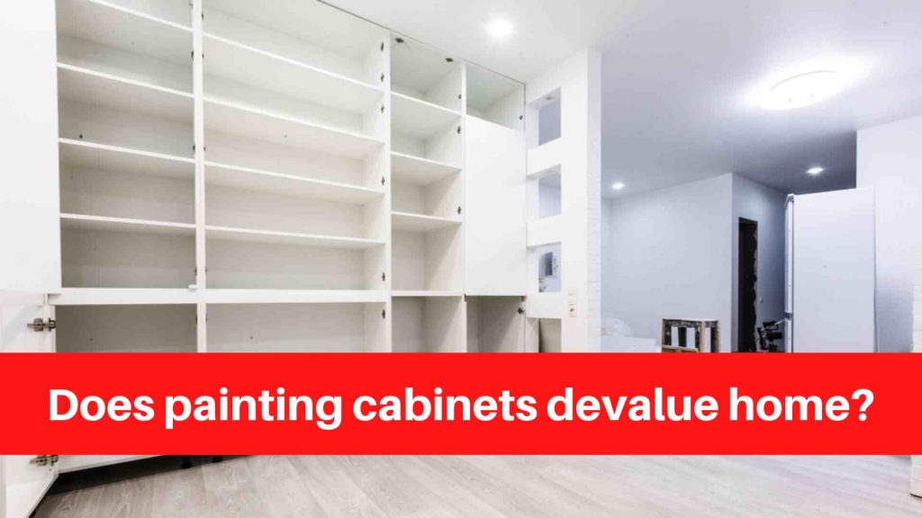 Does painting cabinets devalue home