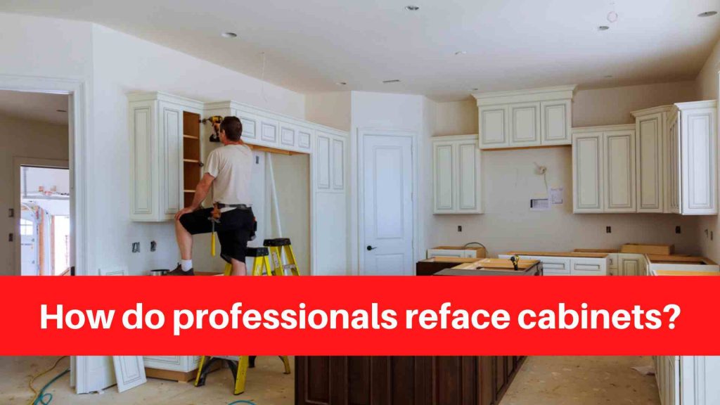 How do professionals reface cabinets