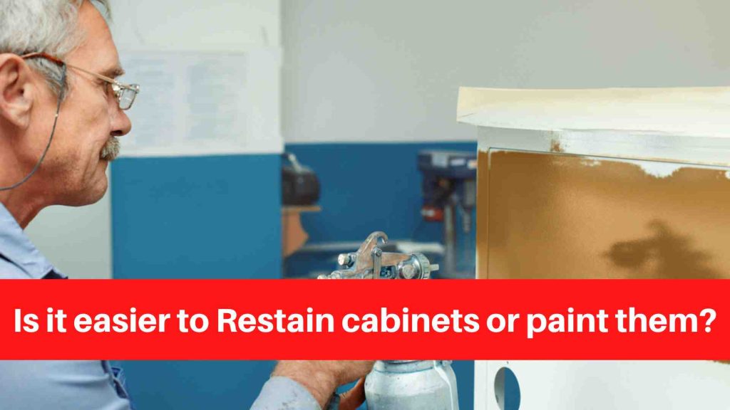 Is it easier to Restain cabinets or paint them