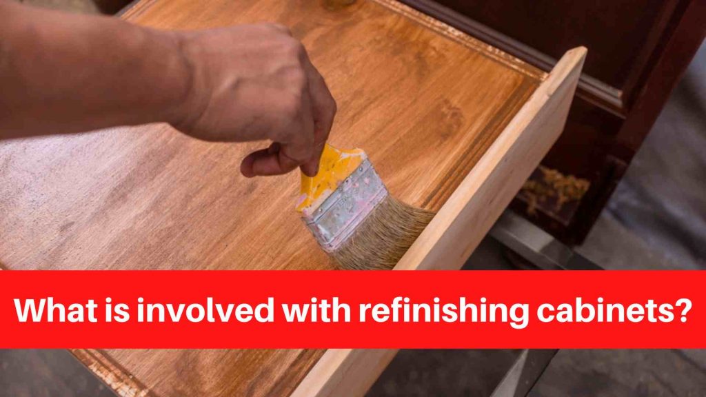 What is involved with refinishing cabinets