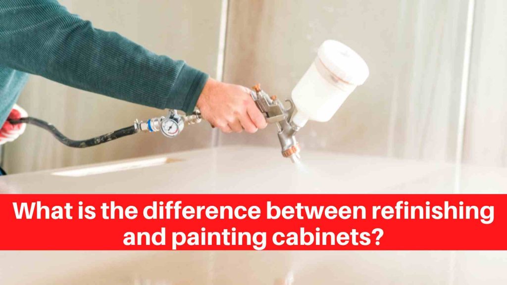 What is the difference between refinishing and painting cabinets
